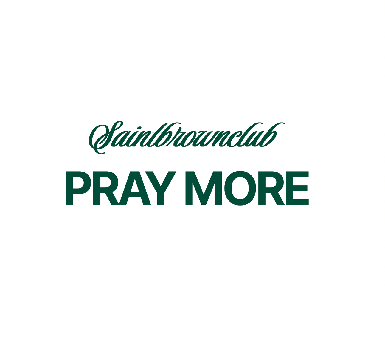 Pray More Society club Tee